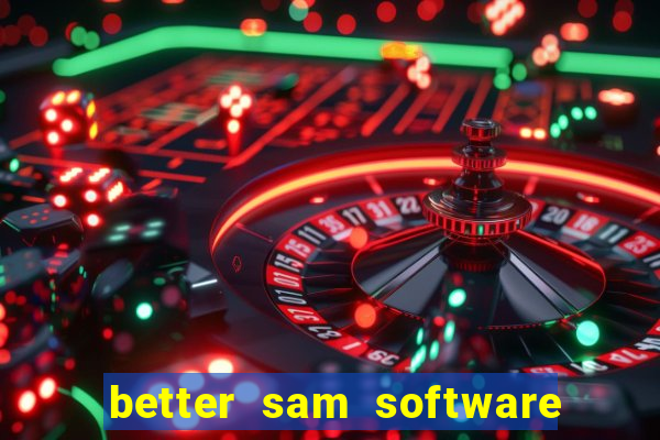 better sam software automatic mouth